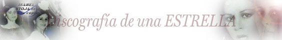  [Discograf�a de toda una ESTRELLA ]