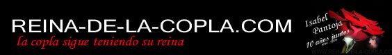  [ ISABEL PANTOJA reina de la copla ]