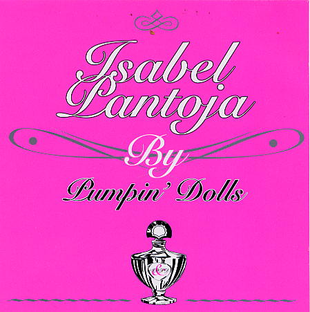  ISABEL PANTOJA by PUMPIN DOLLS 2005